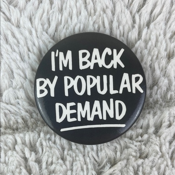 Vintage Black 'I'm Back By Popular Demand' Sassy Button - Picture 1 of 4